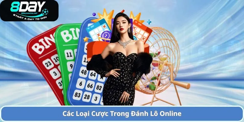 Đánh Lô Online – Cơ Hội Thắng Lớn và Những Điều Cần Biết 2 Các Loại Cược Trong Đánh Lô Online